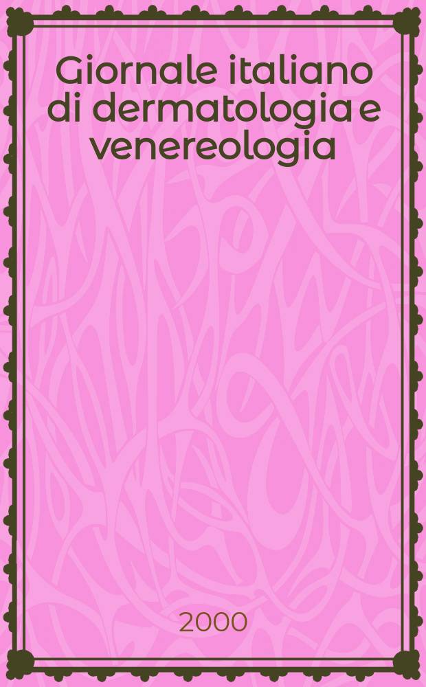 Giornale italiano di dermatologia e venereologia : Organo uffic. Soc. Ital. di dermatologia e sifilografia. Vol.135, №1