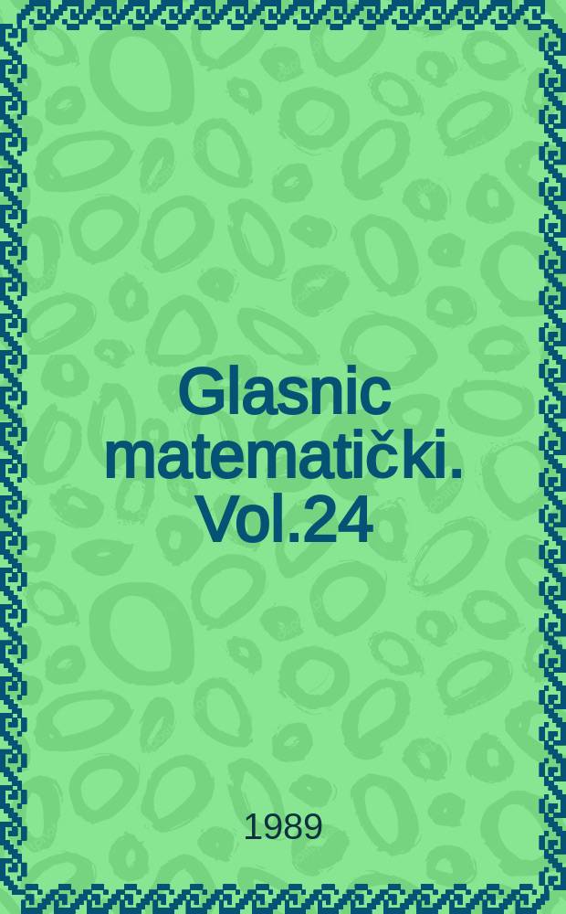 Glasnic matematički. Vol.24(44), №1