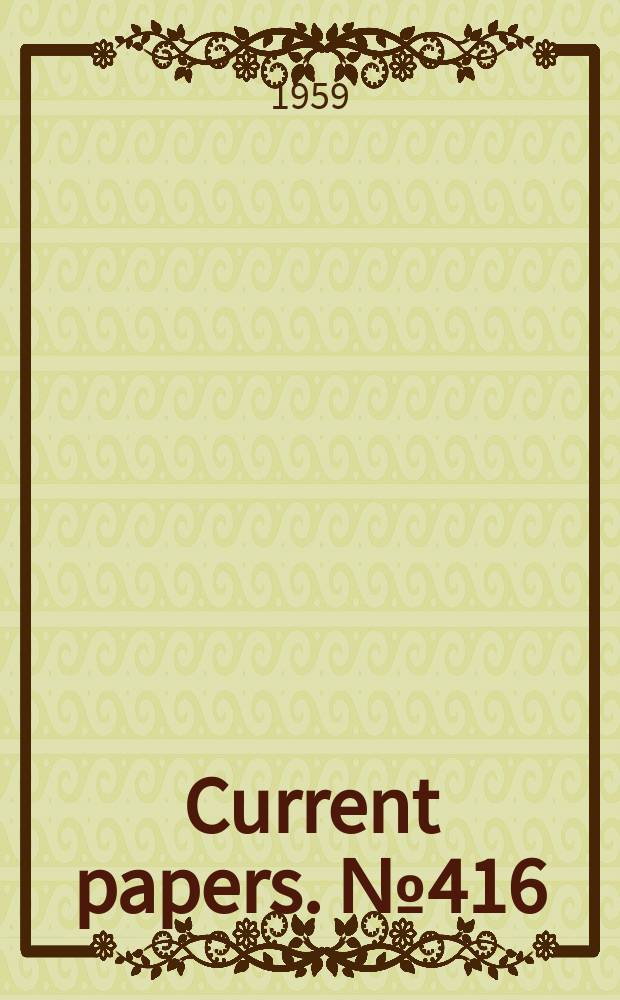 Current papers. №416 : Comparative strength tests of tension bolts with UNF and BSF threads