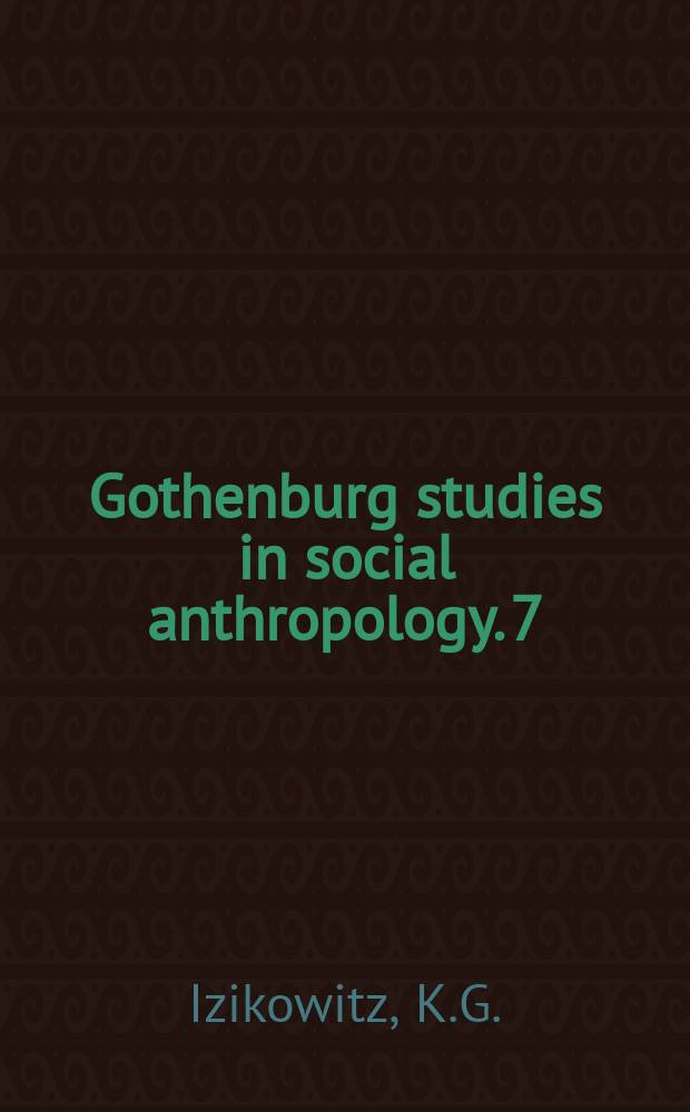 Gothenburg studies in social anthropology. 7 : Compass for fields afar