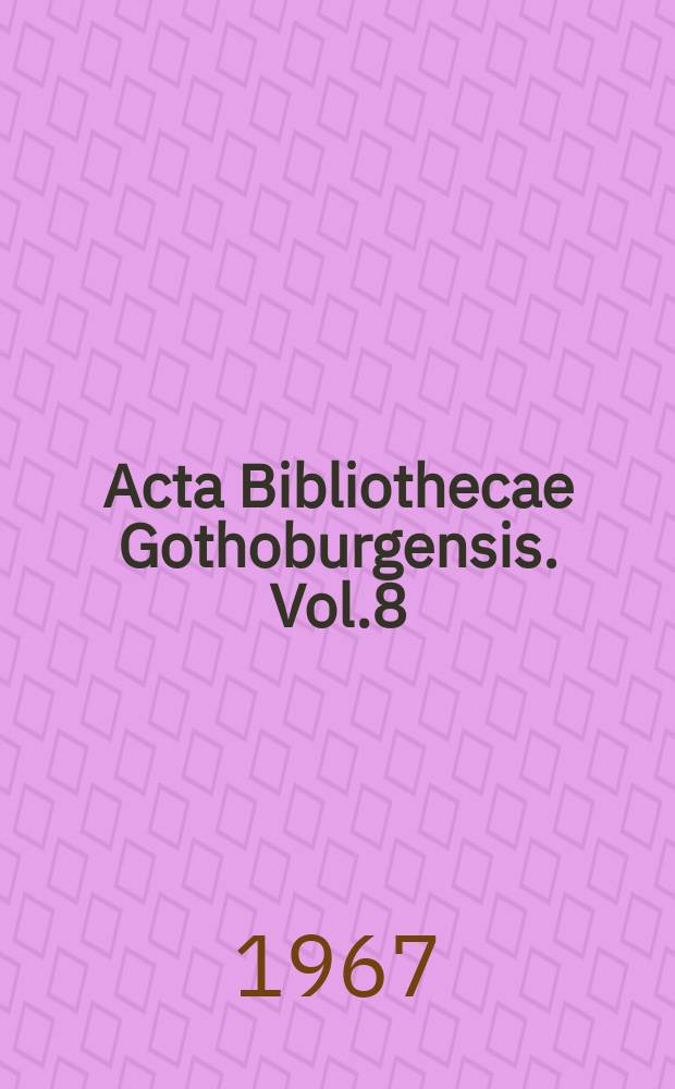 Acta Bibliothecae Gothoburgensis. Vol.8 : Om orsakerna till böckers sällsynthet
