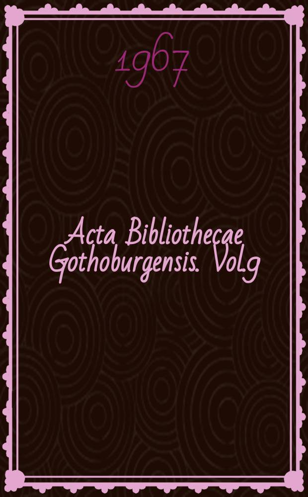 Acta Bibliothecae Gothoburgensis. Vol.9 : Frihetstidens handskrivna politiska litteratur