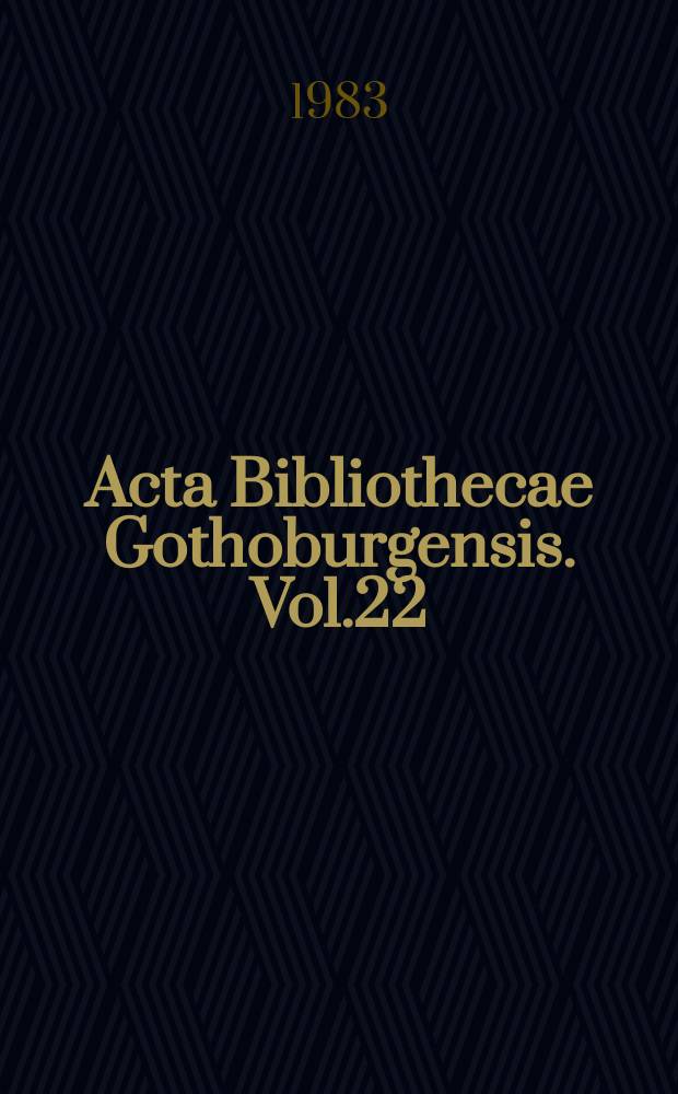 Acta Bibliothecae Gothoburgensis. Vol.22 : Amund Grefwe