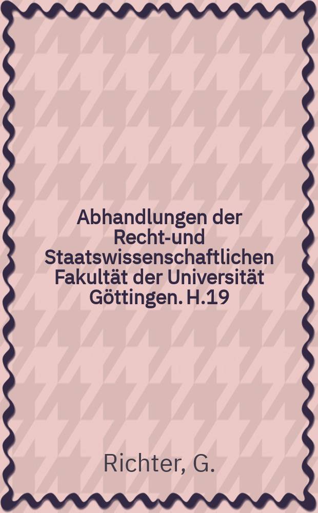 Abhandlungen der Rechts- und Staatswissenschaftlichen Fakultät der Universität Göttingen. H.19 : Die Grundstücksübereignung im ostfälischen Sachsen