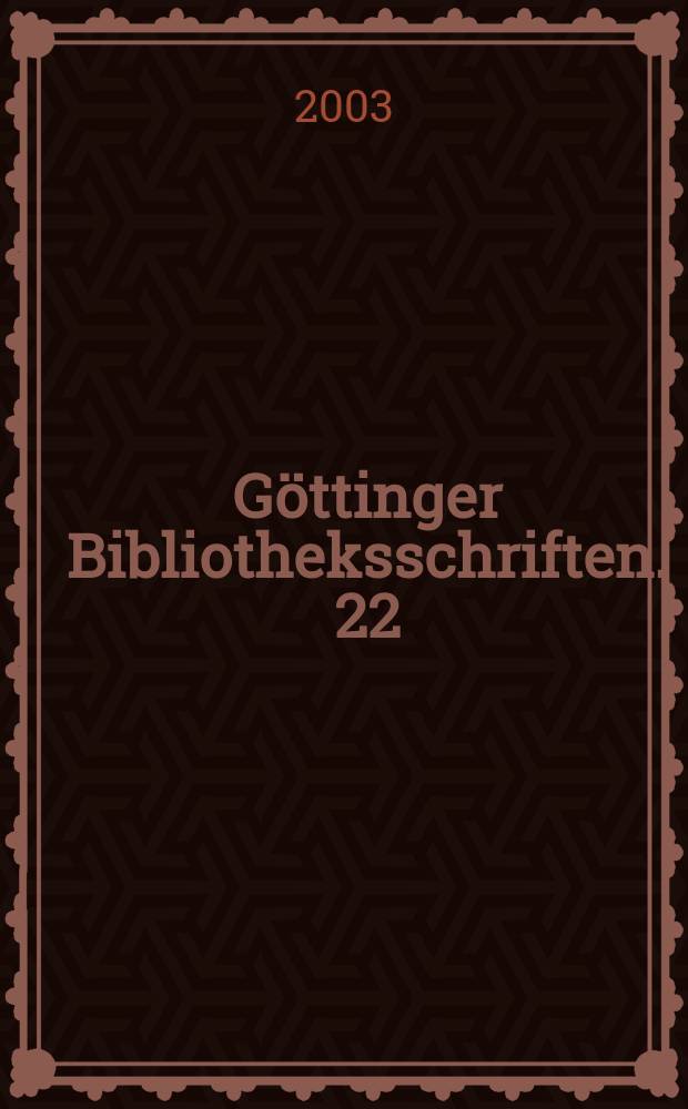 Göttinger Bibliotheksschriften. 22 : 300 Jahre St. Petersburg Russland und die "Göttingische Seele"