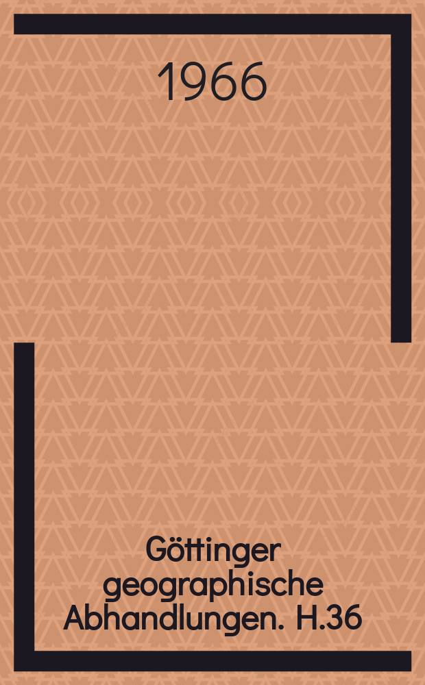 Göttinger geographische Abhandlungen. H.36 : Geomorphologische Untersuchungen an Schichtkämmen des Niedersächsischen Berglandes