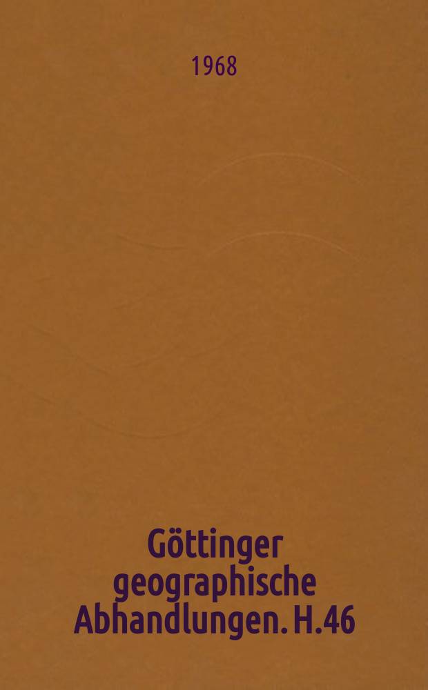 Göttinger geographische Abhandlungen. H.46 : Ländliche Siedlungen im südlichen Inneranatolien in der letzten vierhundert Jahren