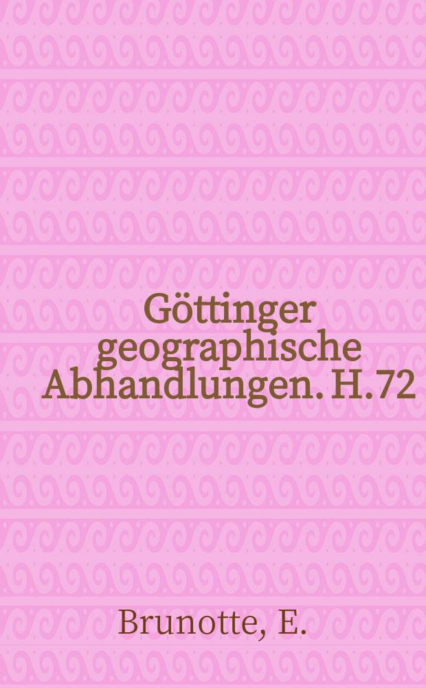 Göttinger geographische Abhandlungen. H.72 : Zur quartäre Formung von Schichtkämmen ..
