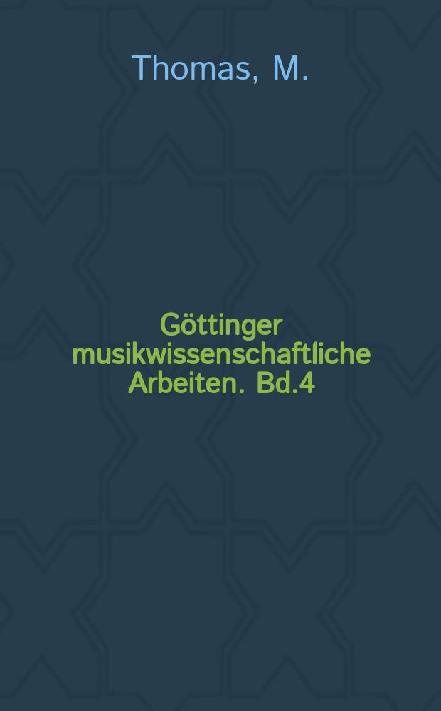 Göttinger musikwissenschaftliche Arbeiten. Bd.4 : Das Instrumentalwerk Felix Mendelssohn-Bartholdys