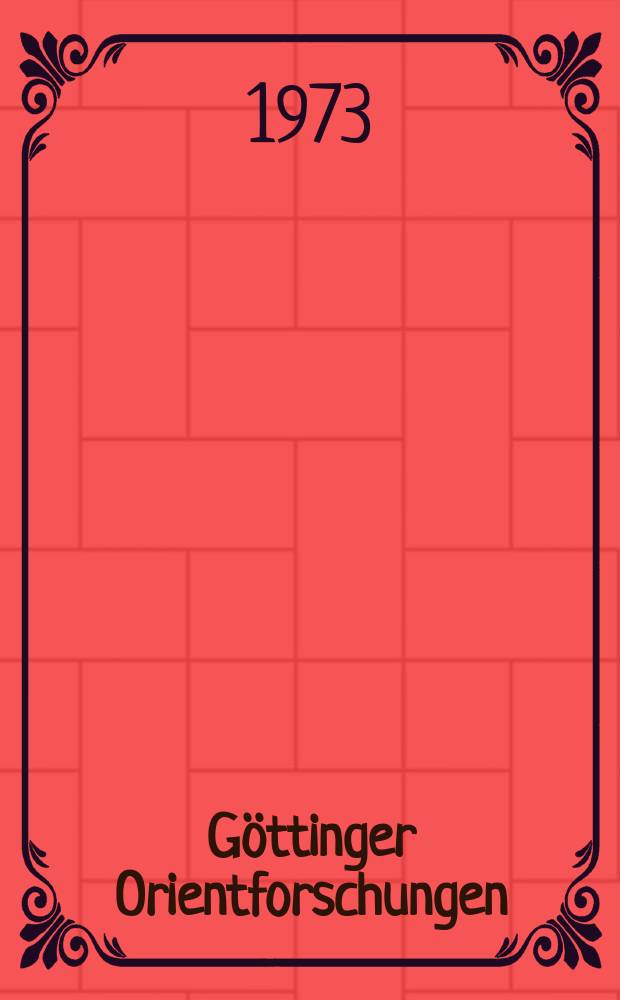 G&ouml;ttinger Orientforschungen : Ver&ouml;ffentlichungen des Sonderforschungsbereiches Orientalistik an der Georg-August-Univ. G&ouml;ttingen. Bd.1 : Neue Wege im Altpersischen