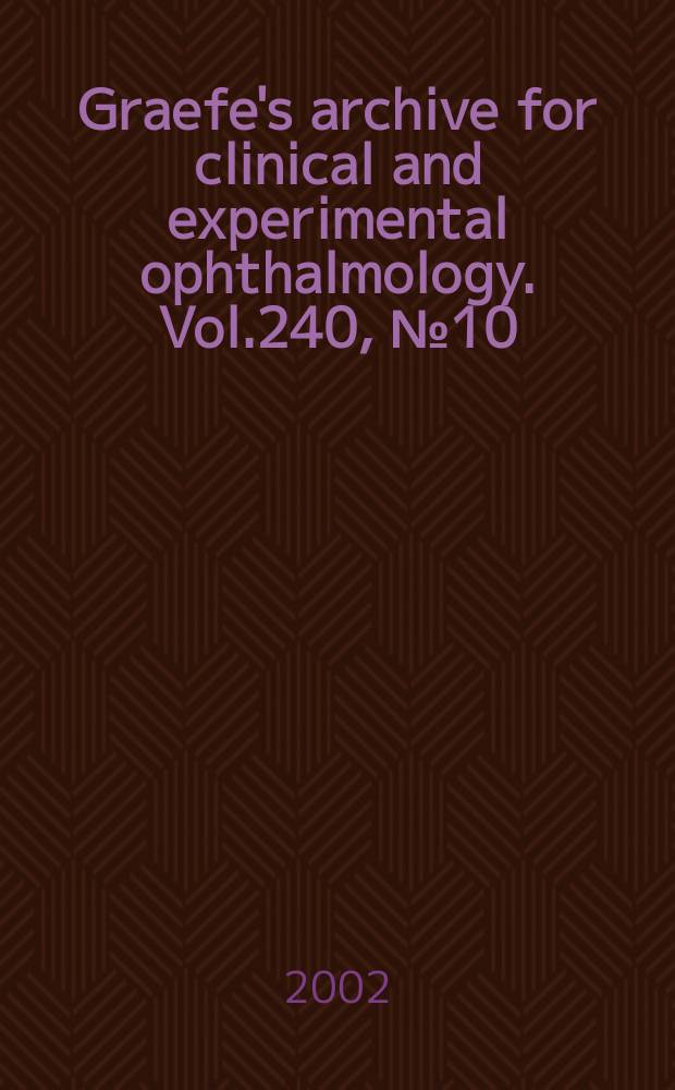 Graefe's archive for clinical and experimental ophthalmology. Vol.240, №10
