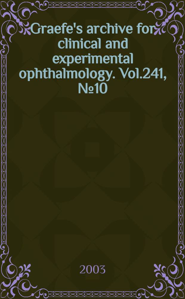 Graefe's archive for clinical and experimental ophthalmology. Vol.241, №10