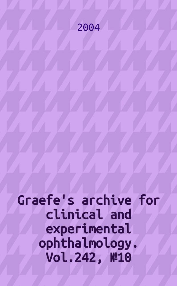 Graefe's archive for clinical and experimental ophthalmology. Vol.242, №10