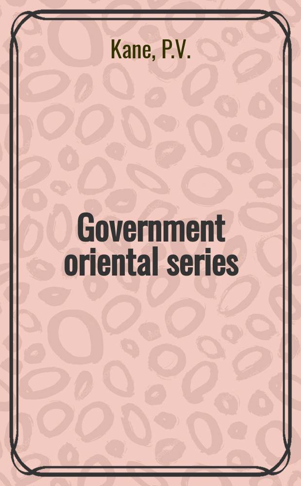 Government oriental series : Prepared under the supervision of the Publication dep. of Bhandarkar oriental research inst. №16[1] : History of Dharmaśāstra