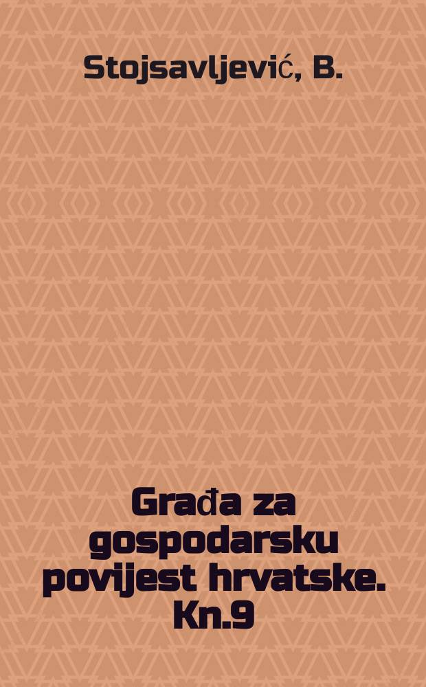 Građa za gospodarsku povijest hrvatske. Kn.9 : Gornjari