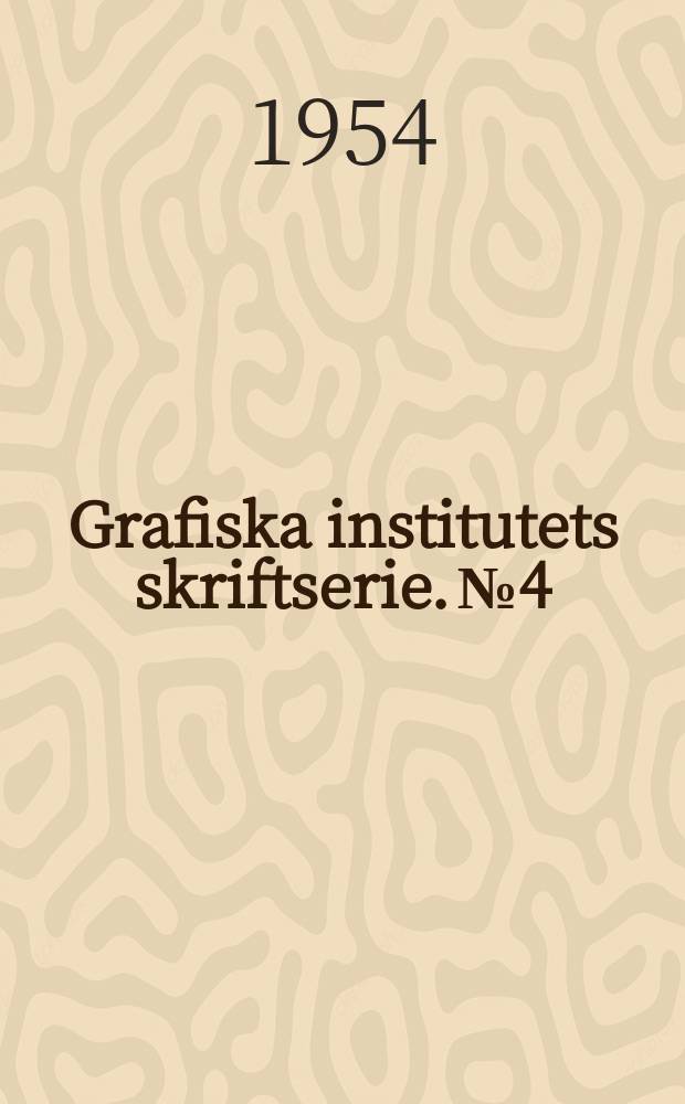 Grafiska institutets skriftserie. №4 : Handledning i svensk bibliografi