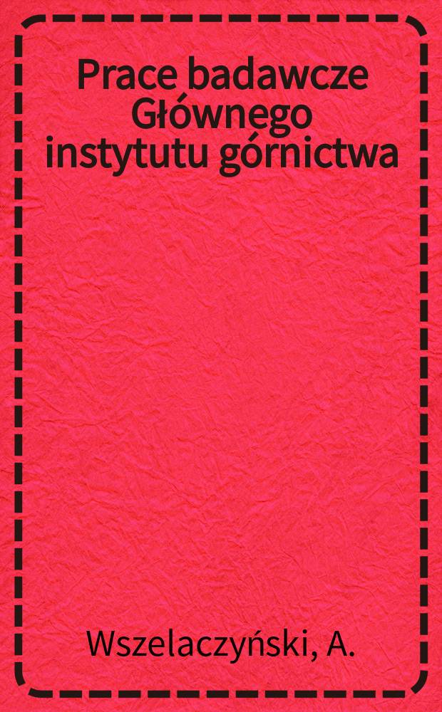 Prace badawcze Gł&oacute;wnego instytutu g&oacute;rnictwa : Komunikat. Optymalne kanały stacji promieniowych ...