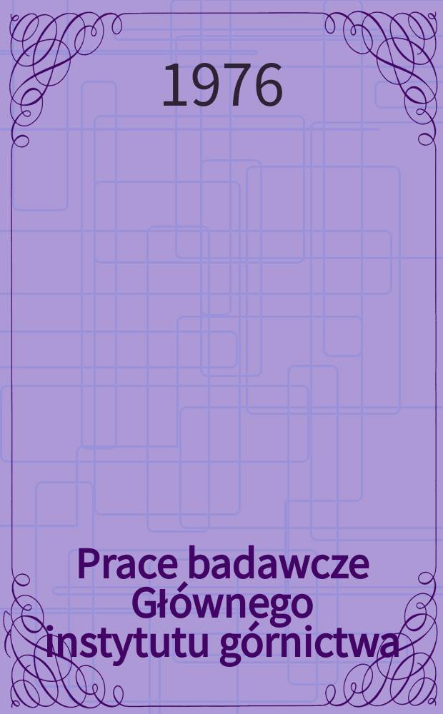Prace badawcze Głównego instytutu górnictwa : Komunikat. Optymalizacja parametrów technologii ...