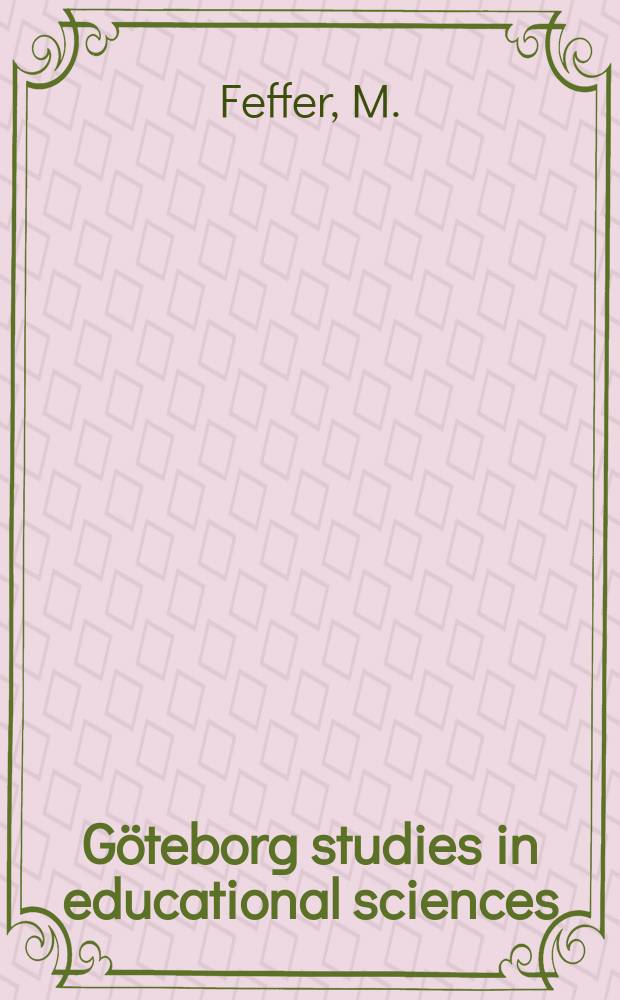 Göteborg studies in educational sciences : The conflict of equals