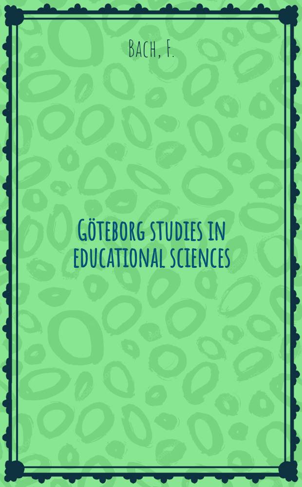 Göteborg studies in educational sciences : Om ljuset i tillvaron