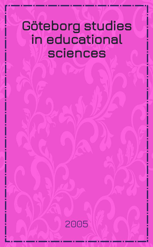 G&ouml;teborg studies in educational sciences : L&auml;randets skiftande inneb&ouml;rder ...