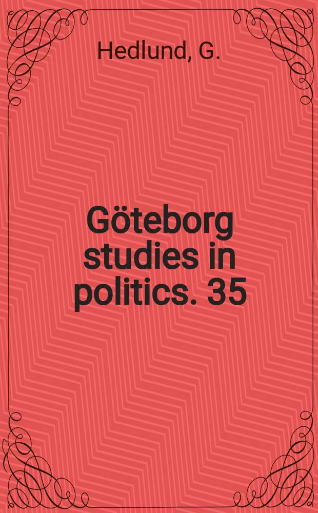 G&ouml;teborg studies in politics. 35 : "Det handlar om prioriteringar"
