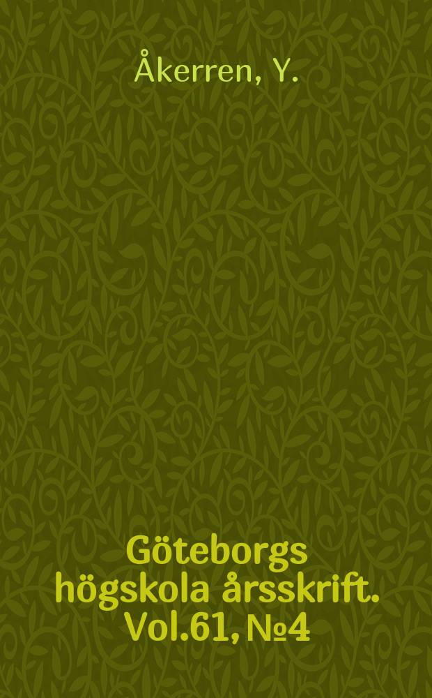 G&ouml;teborgs h&ouml;gskola &aring;rsskrift. Vol.61, №4 : Sp&auml;dbarnsd&ouml;dligheten i Sverige och dess bek&auml;mpande