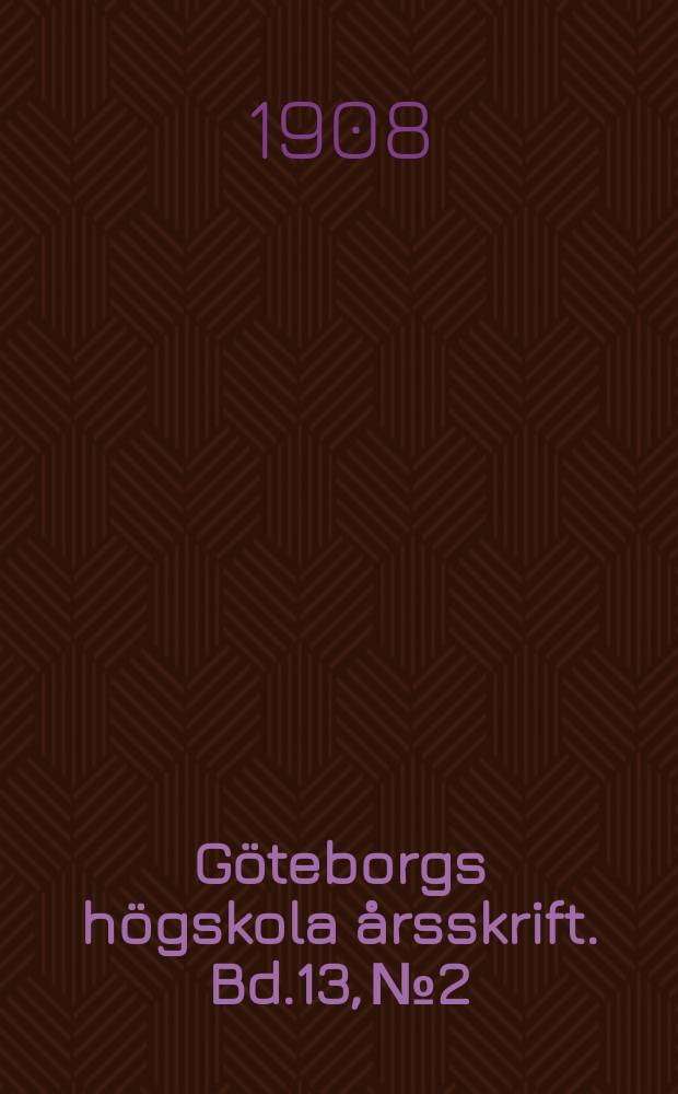 Göteborgs högskola årsskrift. Bd.13, №2 : Själsbegreppets utveckling i myt och vetenskap