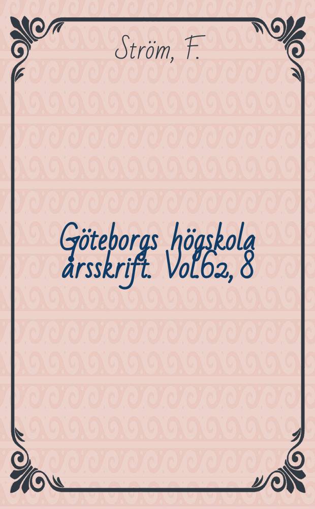 Göteborgs högskola årsskrift. Vol.62, 8 : Loki