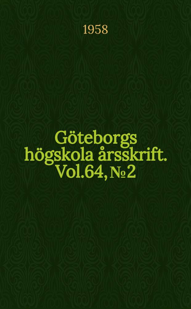 Göteborgs högskola årsskrift. Vol.64, №2 : Latin fathers and the classics