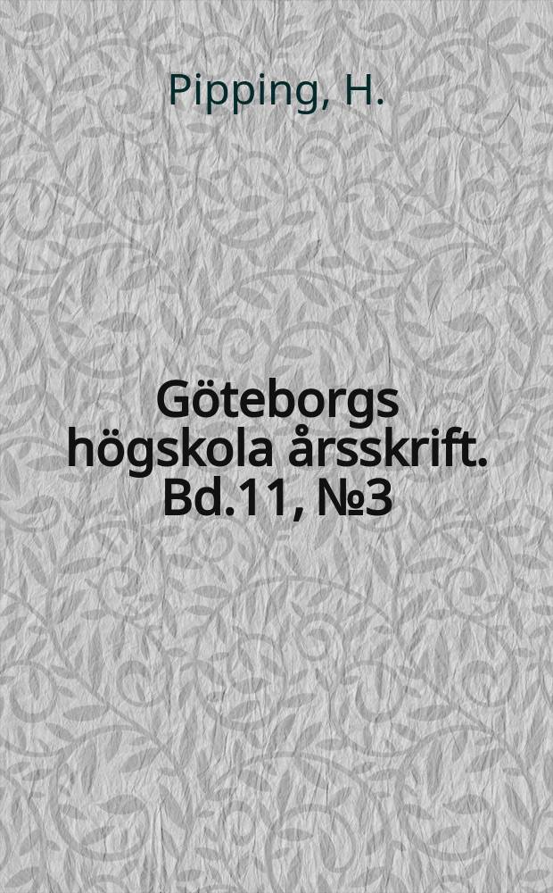 G&ouml;teborgs h&ouml;gskola &aring;rsskrift. Bd.11, №3 : Grammatiska studier