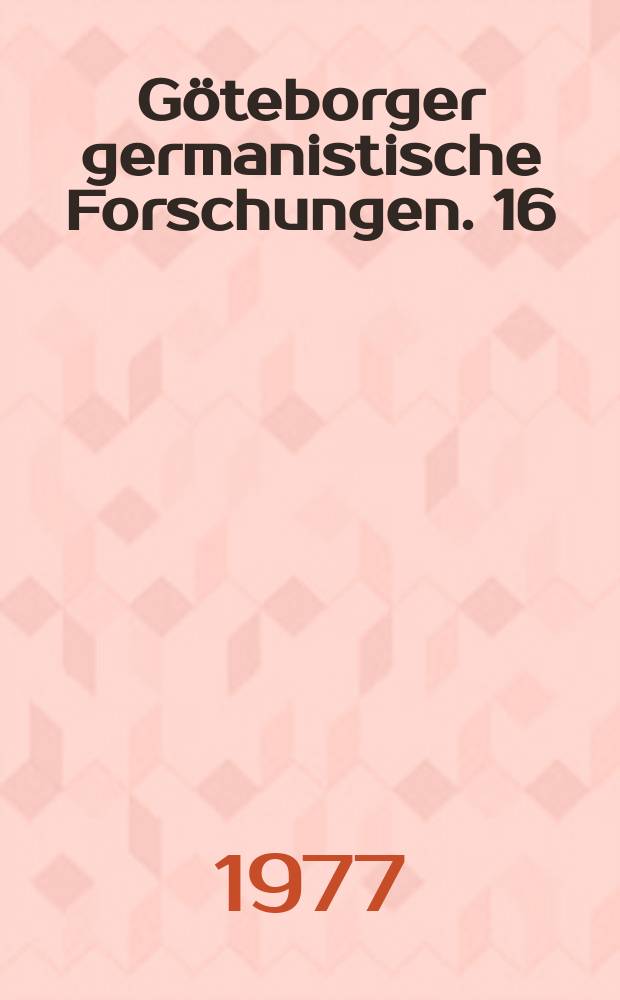 Göteborger germanistische Forschungen. 16 : Wortdefinition und Feldstruktur