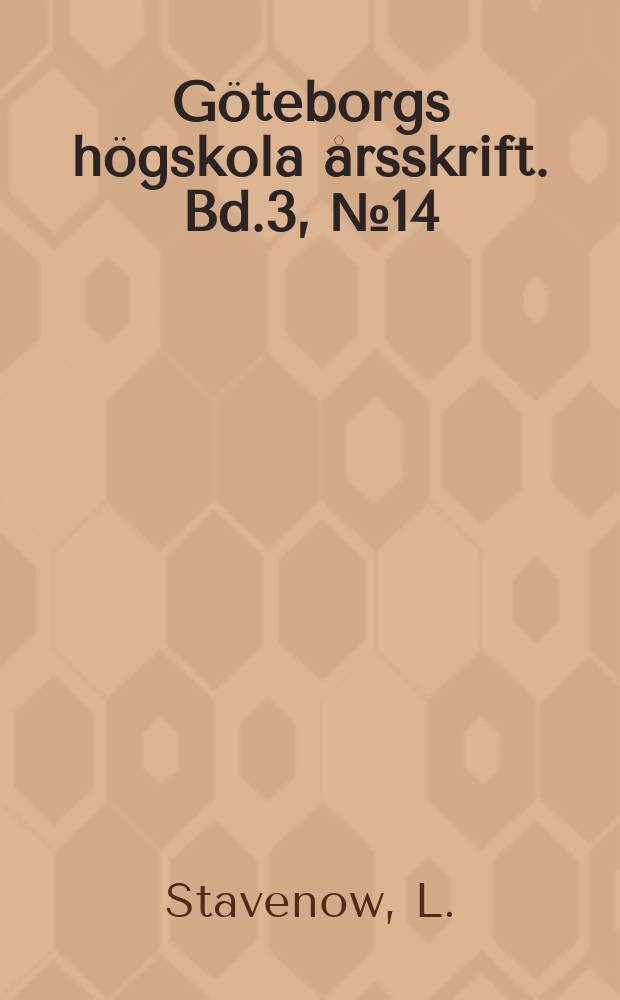 G&ouml;teborgs h&ouml;gskola &aring;rsskrift. Bd.3, №14 : N&aring;gra ord om frihetstidens allm&auml;nna betydels och plats i det svenska folkets historia