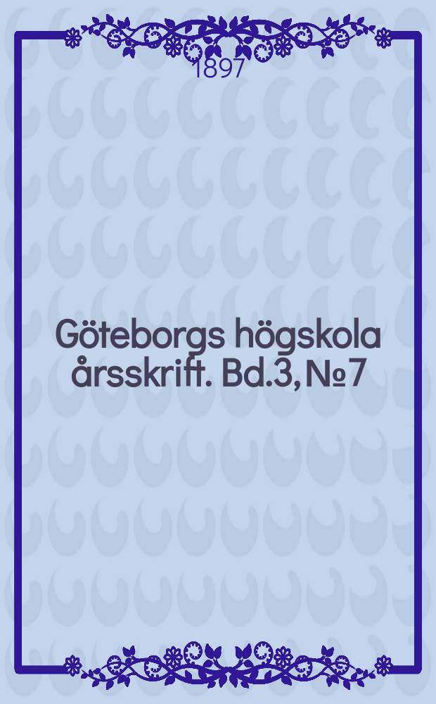 Göteborgs högskola årsskrift. Bd.3, №7 : Walther von der Vogelweide