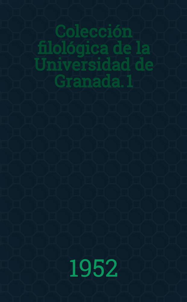 Colección filológica de la Universidad de Granada. 1 : Poema de Yúguf