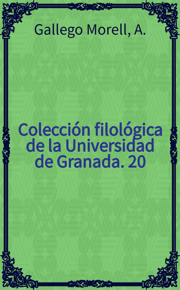 Colección filológica de la Universidad de Granada. 20 : El poeta Garcilaso de la Vega en el teatro español