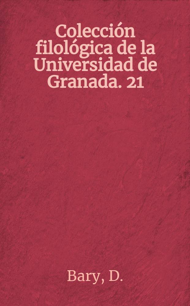 Colección filológica de la Universidad de Granada. 21 : Huldobro o la vocación poética