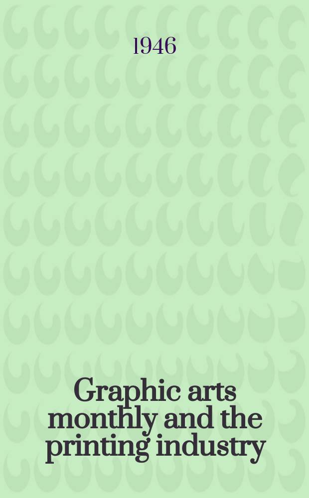 Graphic arts monthly and the printing industry