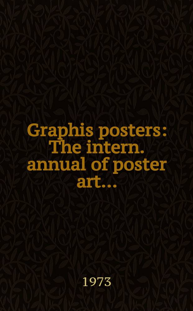 Graphis posters : The intern. annual of poster art ..