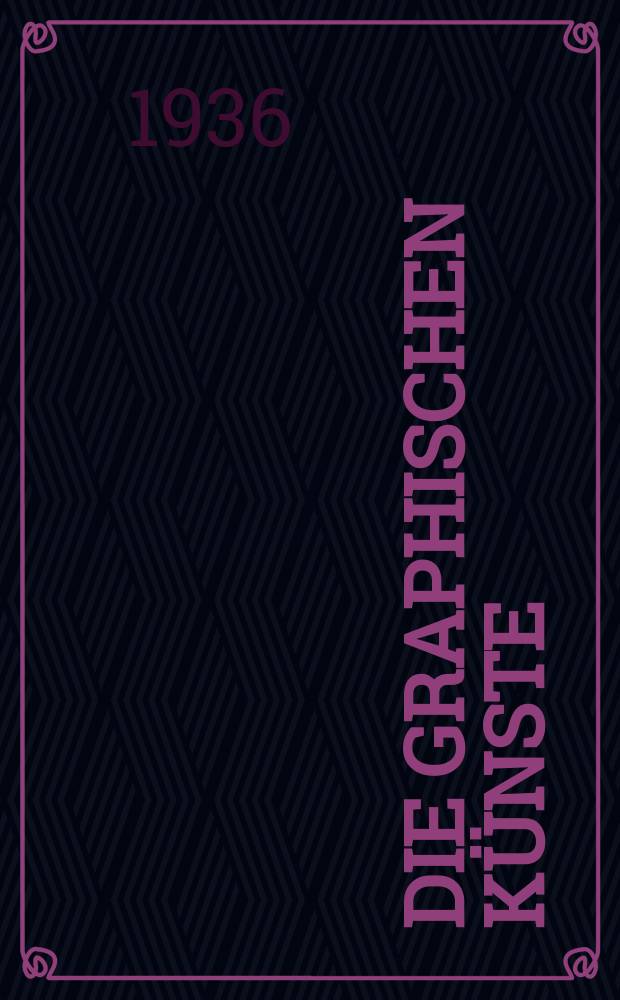Die Graphischen K&uuml;nste : 2. unver&auml;nderte Aufl. Die Graphischen K&uuml;nste