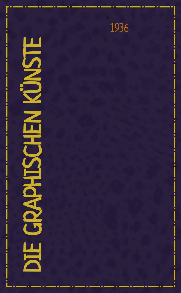 Die Graphischen Künste : 2. unveränderte Aufl. Bd.1, H.1