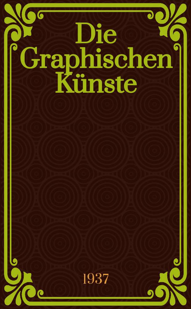 Die Graphischen K&uuml;nste : 2. unver&auml;nderte Aufl. Bd.2, H.3