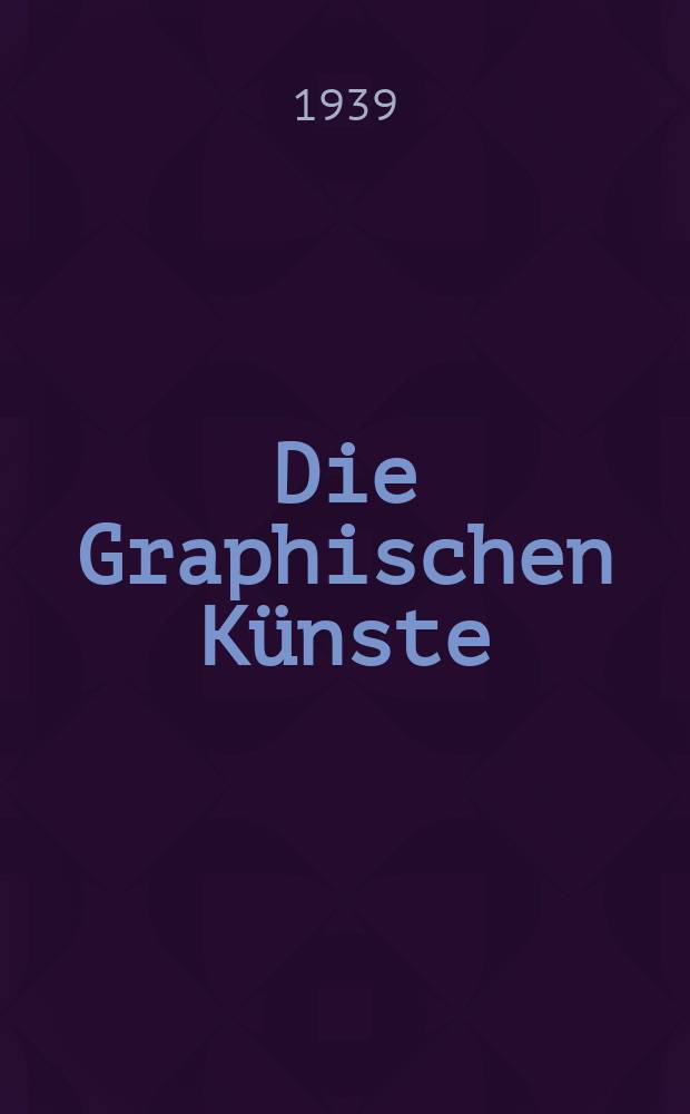 Die Graphischen Künste : 2. unveränderte Aufl. Bd.4, H.3