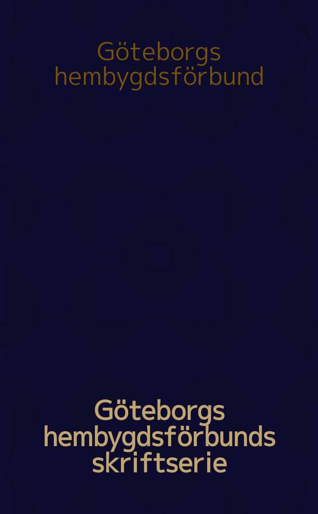 Göteborgs hembygdsförbunds skriftserie
