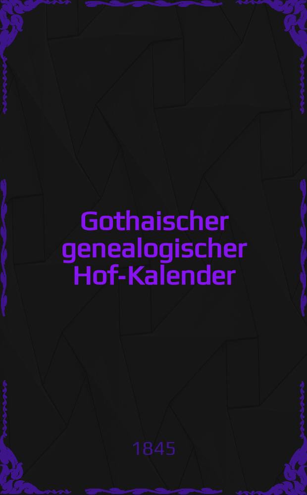 Gothaischer genealogischer Hof-Kalender : Auf das Jahr ... Jg.83 : 1846