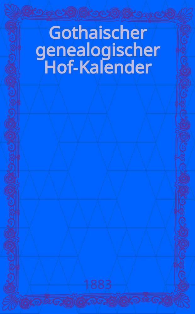 Gothaischer genealogischer Hof-Kalender : Auf das Jahr ... Jg.121 : 1884