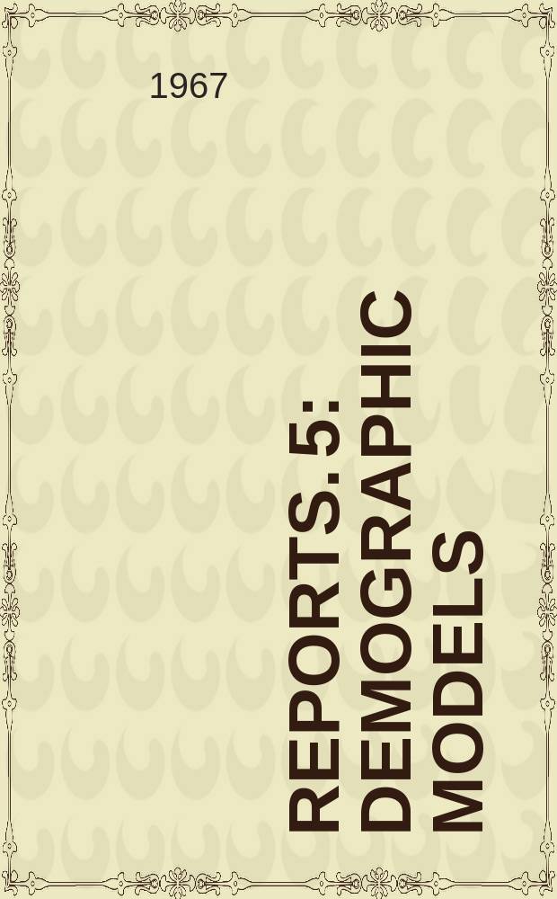 Reports. 5 : Demographic models