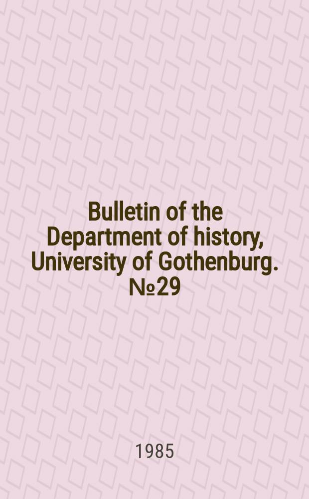 Bulletin of the Department of history, University of Gothenburg. №29 : Försvar och samhällsförändring