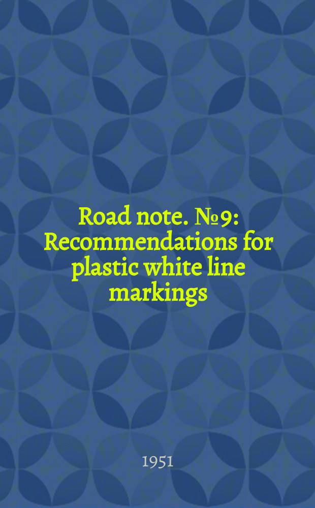 Road note. №9 : Recommendations for plastic white line markings