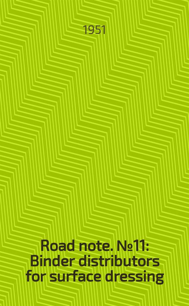 Road note. №11 : Binder distributors for surface dressing